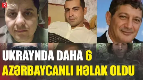 Ukraynada 10 günə altı azərbaycanlı həlak oldu - RTV