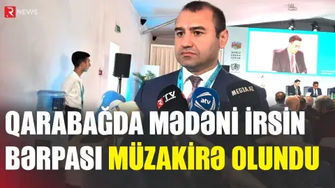 Qarabağda mədəni irsin bərpası müzakirə olundu - RTV