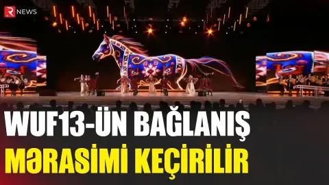 “WUF13”ün bağlanış mərasimi KEÇİRİLDİ - RTV