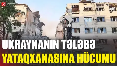 Ukraynanın tələbə yataqxanasına hücumu: Ölü sayı artdı - Dəhşətli görüntülər - RTV