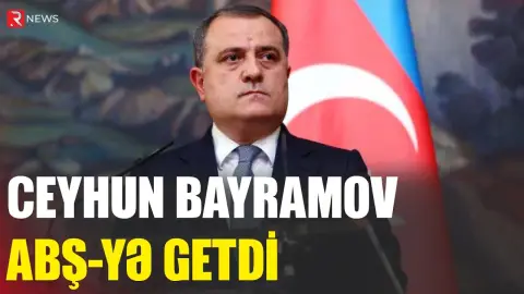 Ceyhun Bayramov ABŞ-yə getdi - RTV