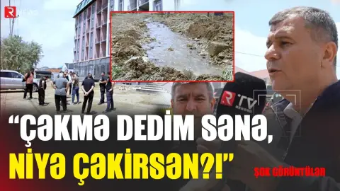 “Kişini evdən çıxarmasam, ölürdü” - Masazırı viran qoyan iş adamı kimdir? - RTV