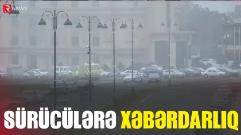 Sürücülərə xəbərdarlıq - RTV