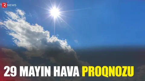 29 mayın hava proqnozu - RTV
