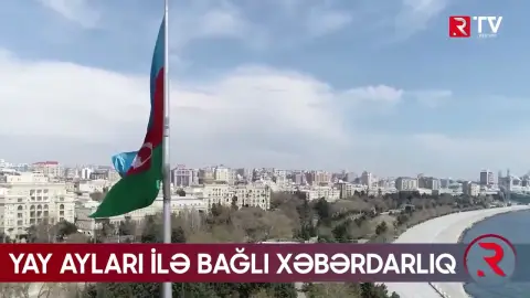 "Qara günlər" başlayır - Yay ayları ilə bağlı xəbərdarlıq edilib - RTV