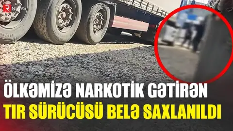 İrandan Azərbaycana narkotik gətirmək istədi, saxlanıldı - RTV