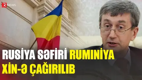 Rusiya səfiri Rumıniya XİN-ə çağırılıb - RTV