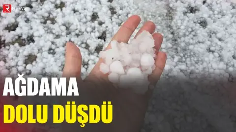 Ağdamın kəndlərinə dolu DÜŞDÜ - RTV