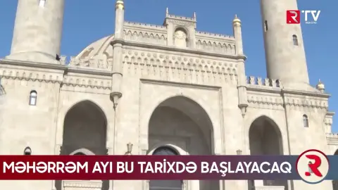 Məhərrəm ayı bu tarixdə BAŞLAYACAQ - RTV