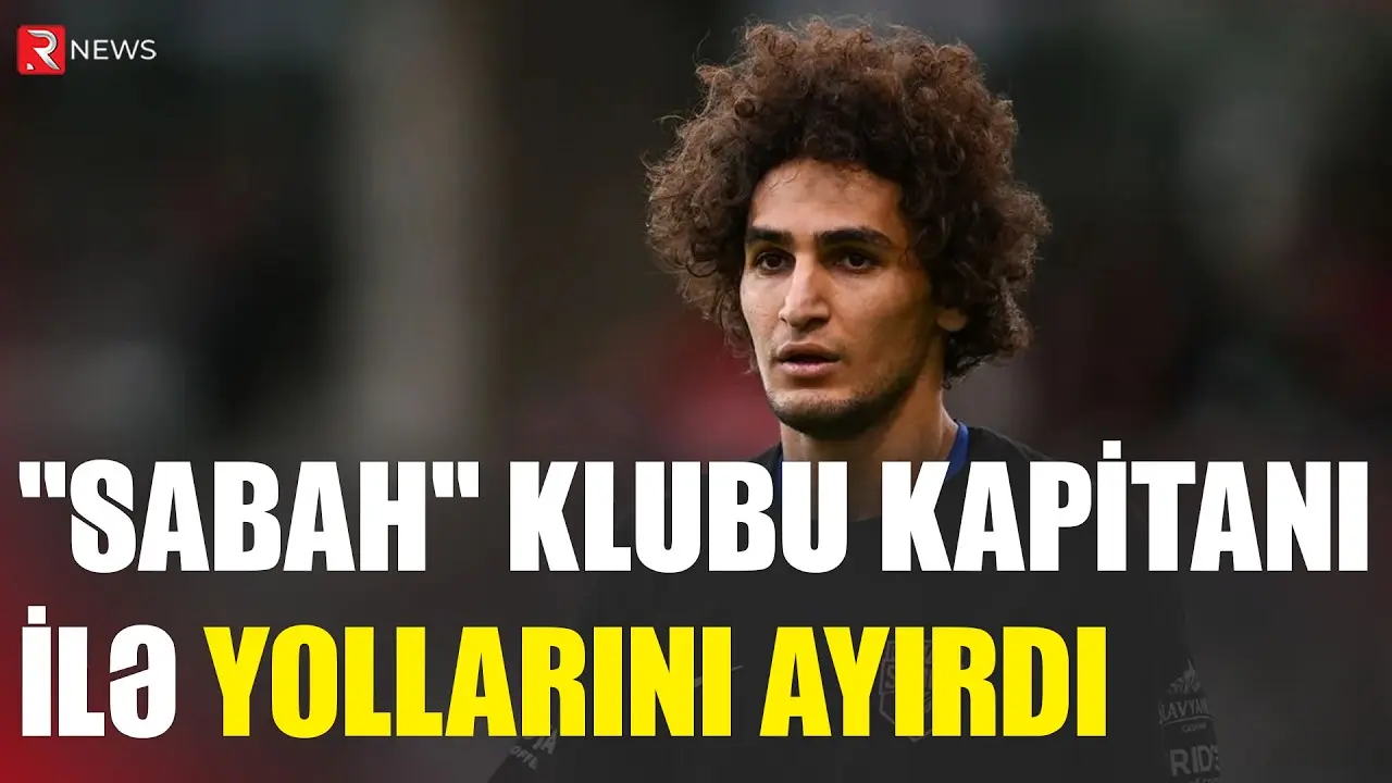 "Sabah" klubu kapitanı ilə yollarını ayırdı - RTV
