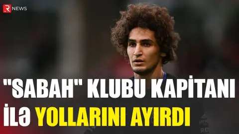 "Sabah" klubu kapitanı ilə yollarını ayırdı - RTV