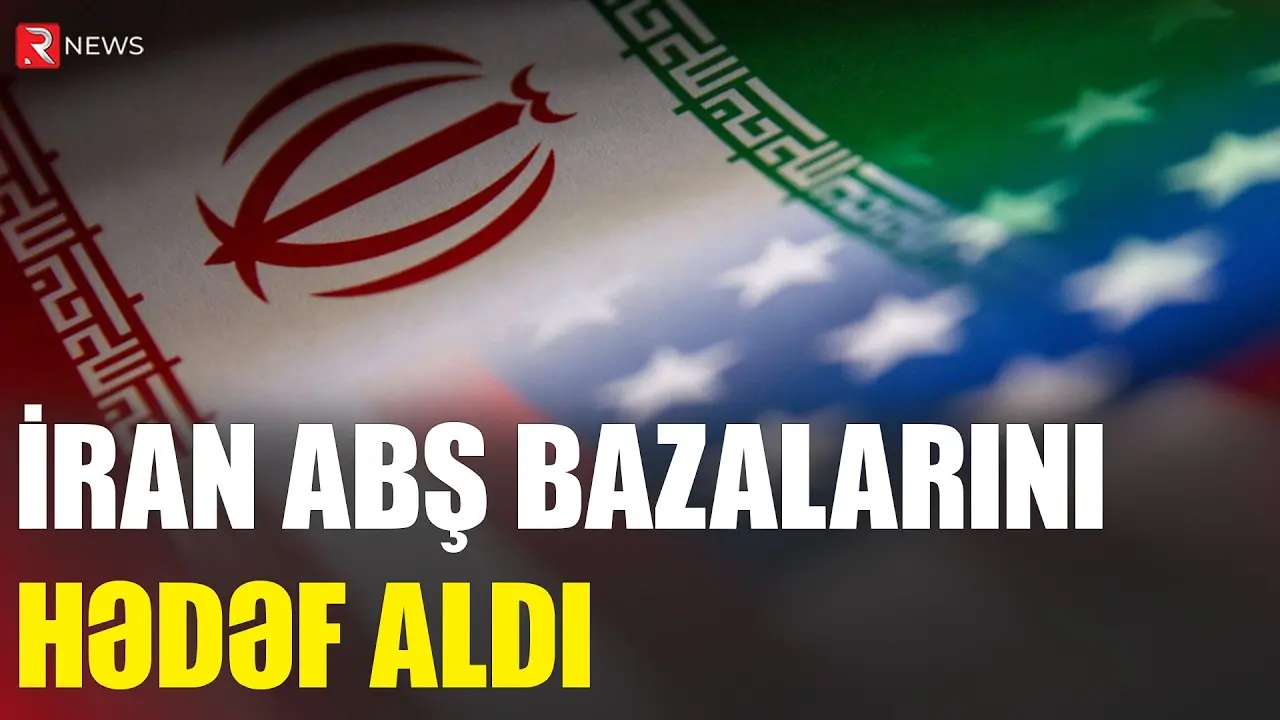 İran ABŞ bazalarını hədəf aldı - RTV