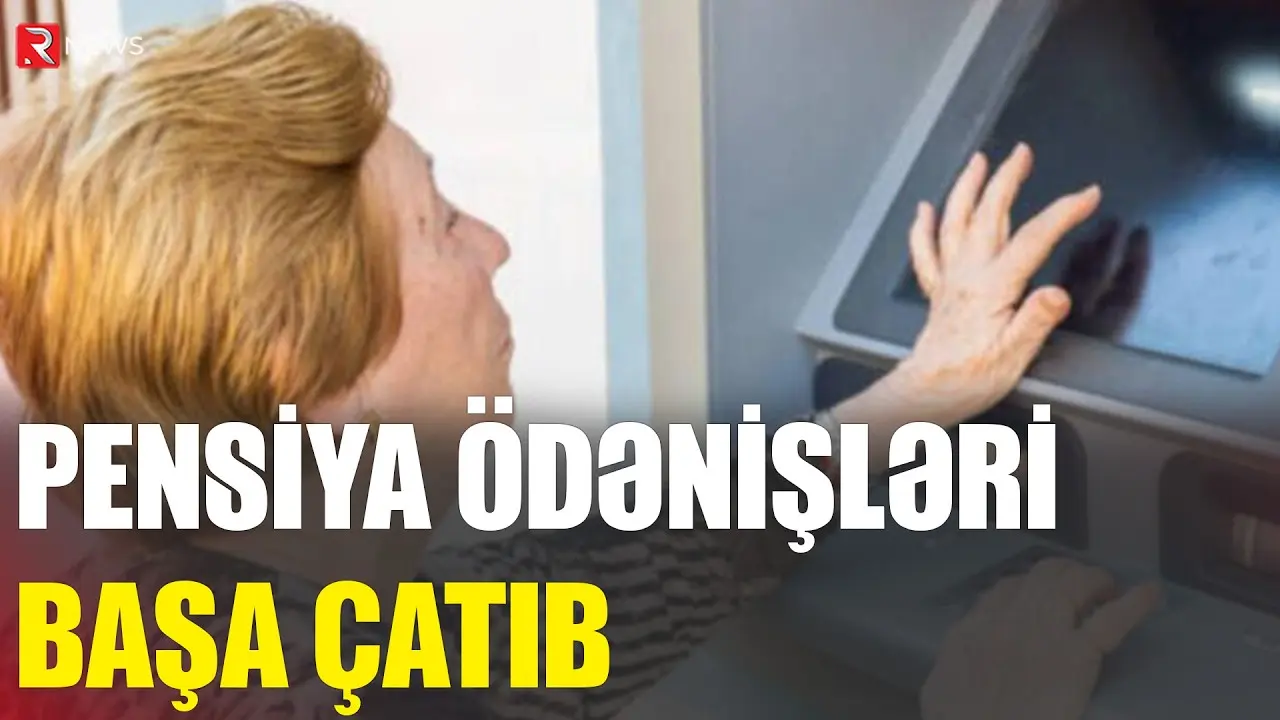 Pensiya ödənişləri başa çatıb - RTV