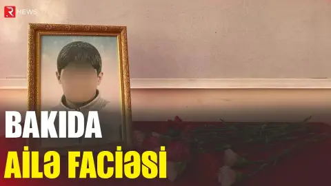 Mənzildən ata və məktəbli oğlunun meyiti tapıldı - RTV