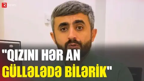"Qızını hər an güllələdə bilərik" - Məşhur videoblogger təhdid edildi - RTV