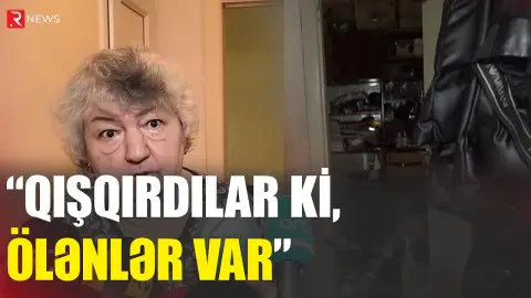 “Qışqırdılar ki, ölənlər var” - Ata və oğulun FACİƏVİ ölümünün TƏFƏRRÜATI - RTV