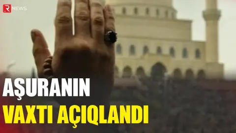 Aşuranın vaxtı açıqlandı - RTV