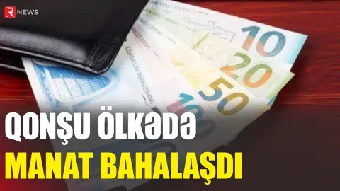 Qonşu ölkədə Manat BAHALAŞDI - RTV