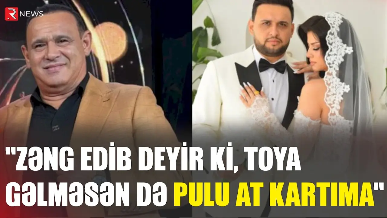 "Zəng edib deyir ki, toya gəlməsən də pulu at kartıma" - RTV