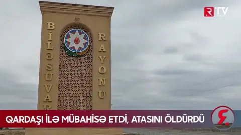 Qardaşı ilə mübahisə etdi, atasını güllələyib öldürdü - Biləsuvarda dəhşətli qətl - RTV