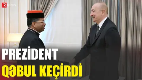 Prezident qəbul keçirdi - RTV