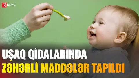 Diqqət! Azərbaycana gətirilən qidalarda toksinlər aşkarlandı - RƏSMİ - RTV