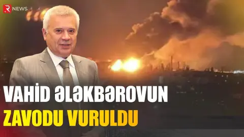 "Lukoyla" məxsus zavod vuruldu - Yanğın başladı - RTV