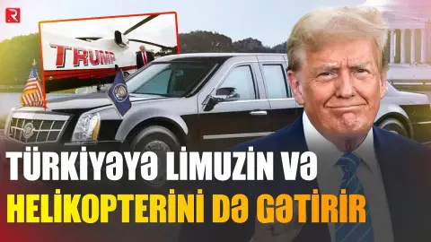 Tramp Ərdoğanla görüşə 1000 nəfərlə gəlir - Helikopteri və limuzinini də gətirir - RTV