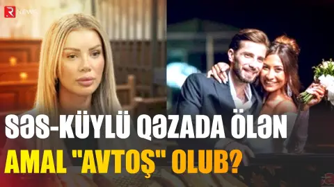 “Arzum“un qəzasında ölən Amal kim idi? - Toyundan bir il sonra... - RTV