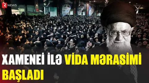 Tehranda Xamenei ilə vida mərasimi başladı - RTV