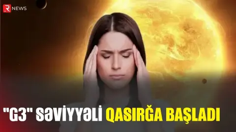 Güclü maqnit qasırğası başladı - Meteohəssas insanların NƏZƏRİNƏ! - RTV