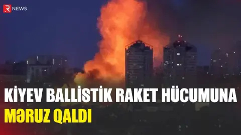 Kiyev ballistik raketlərlə hücuma MƏRUZ QALDI - RTV
