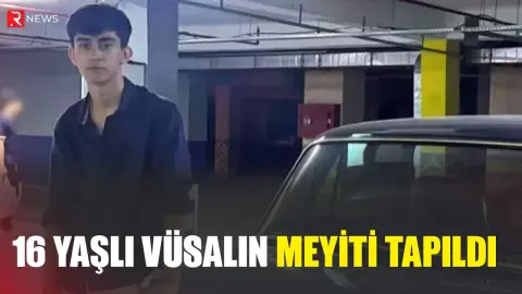 16 yaşlı Vüsalın da meyiti TAPILDI - RTV