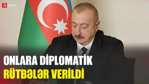 Onlara diplomatik rütbələr verildi - RTV