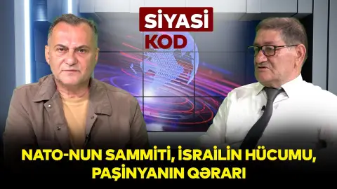 NATO-nun sammiti, İsrailin hücumu, Paşinyanin qərarı - Qafar Çaxmaqlı - RTV
