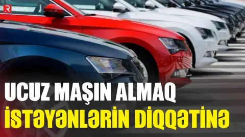 Ucuz maşın almaq istəyən müştərilərin DİQQƏTİNƏ! - RTV