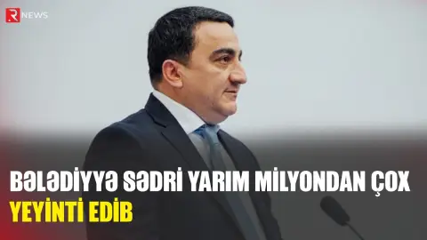 Bələdiyyə sədri yarım milyondan çox YEYİNTİ EDİB - RTV