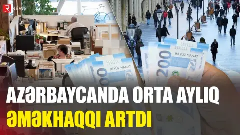 Azərbaycanda orta aylıq əməkhaqqı ARTDI - RTV