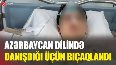 Həmyerlimiz Azərbaycan dilində danışdığına görə bıçaqlandı - Tbilisidə DƏHŞƏT - RTV