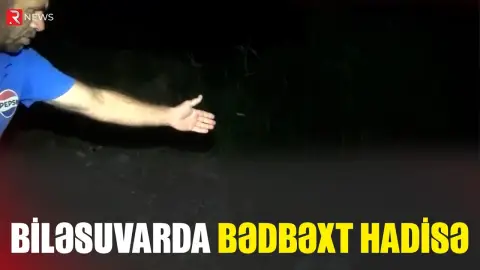 45 yaşlı kişi suya yıxılıb ÖLDÜ - RTV