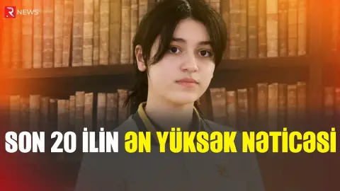 Zeynəb adını tarixə yazdıran ilk azərbaycanlı qız oldu - RTV