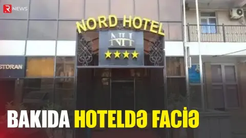 Bakıda hoteldə FACİƏ: Gənc işçinin ürəyi dayandı - RTV