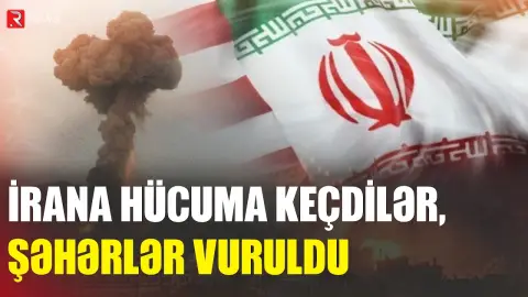 ABŞ İrana hücuma keçdi - Bu şəhərlər vuruldu - RTV