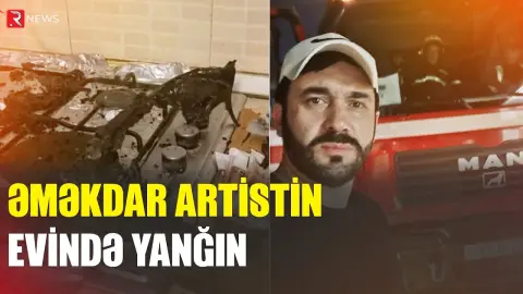 Əməkdar artistin evində YANĞIN - RTV