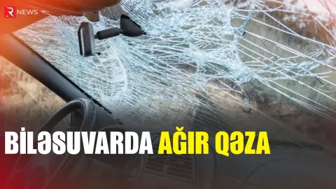 Biləsuvarda ağır qəza: Ölən var - RTV