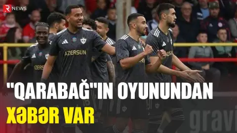 “Qarabağ”ın oyunu ilə bağlı XƏBƏR VAR - RTV