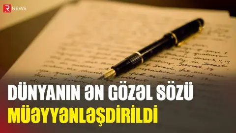 Dünyanın ən gözəl sözü seçildi - RTV