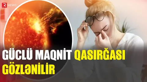 Yer kürəsində maqnit qasırğası - Rabitə kəsilə bilər - RTV