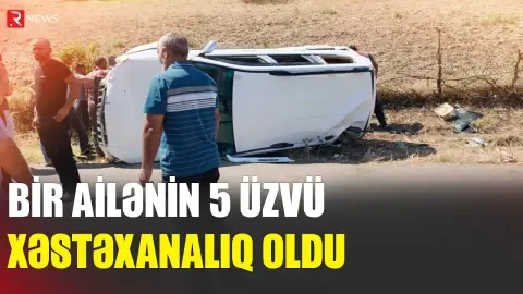 Cəlilabadda ağır qəza - Maşın aşdı, 5 nəfər xəstəxanalıq oldu - RTV