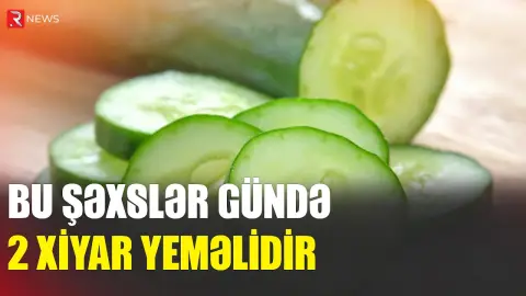DİQQƏT: Xiyar bu şəxslərə müsbət təsir edir - RTV
